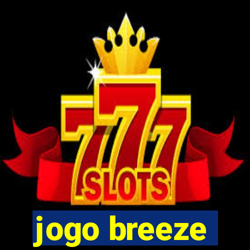 jogo breeze